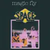 Space - Magic Fly